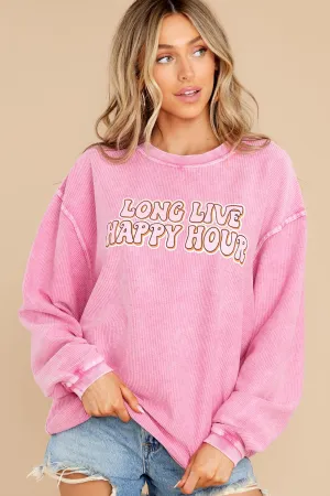 Long Live Happy Hour Pink Corded Sweatshirt